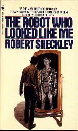 The Robot Who Looked Like Me (1st Paperback Edition)